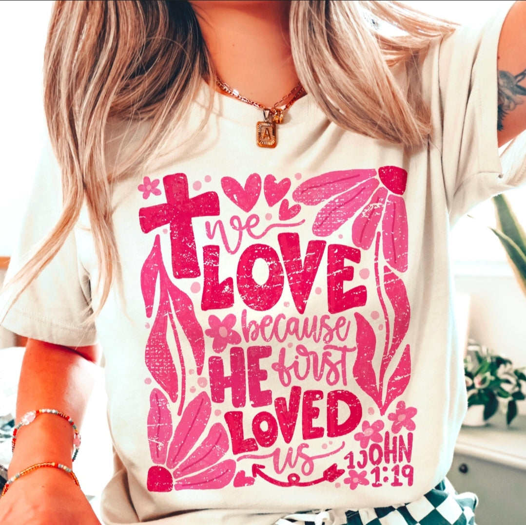 We loved Because He First Loved(PREORDER)