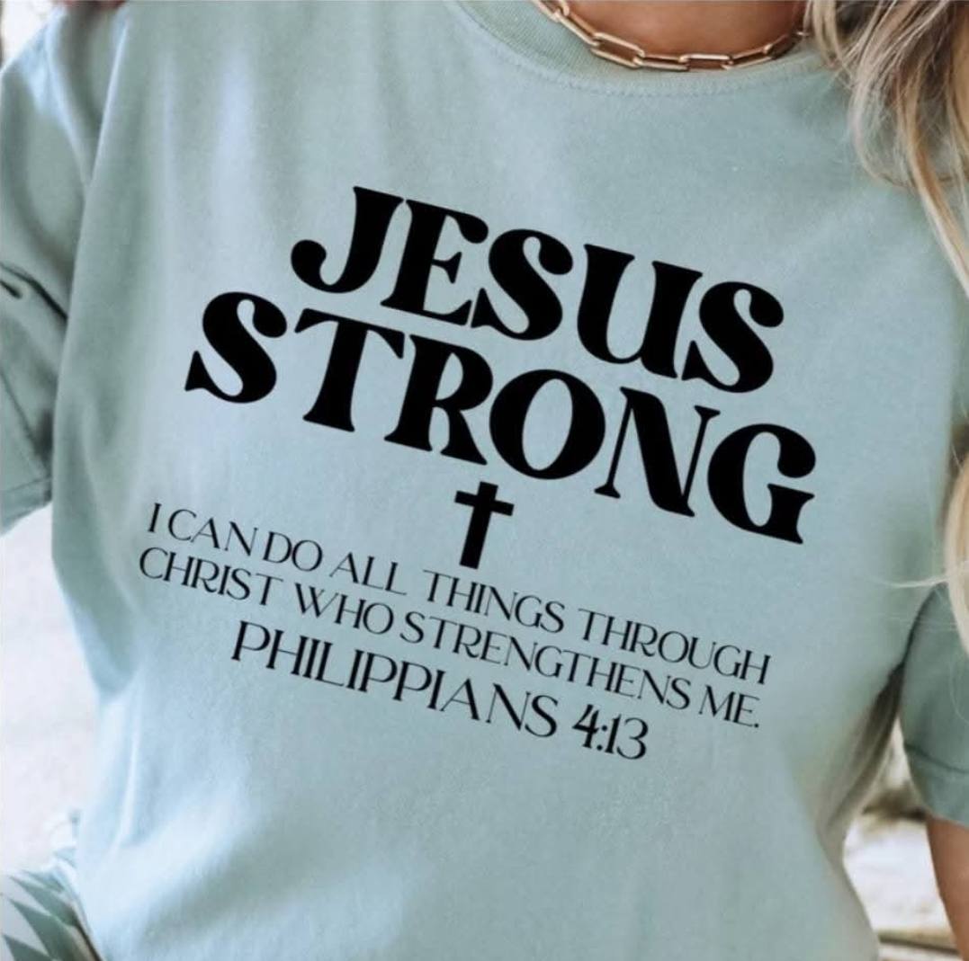 Jesus Strong Tee