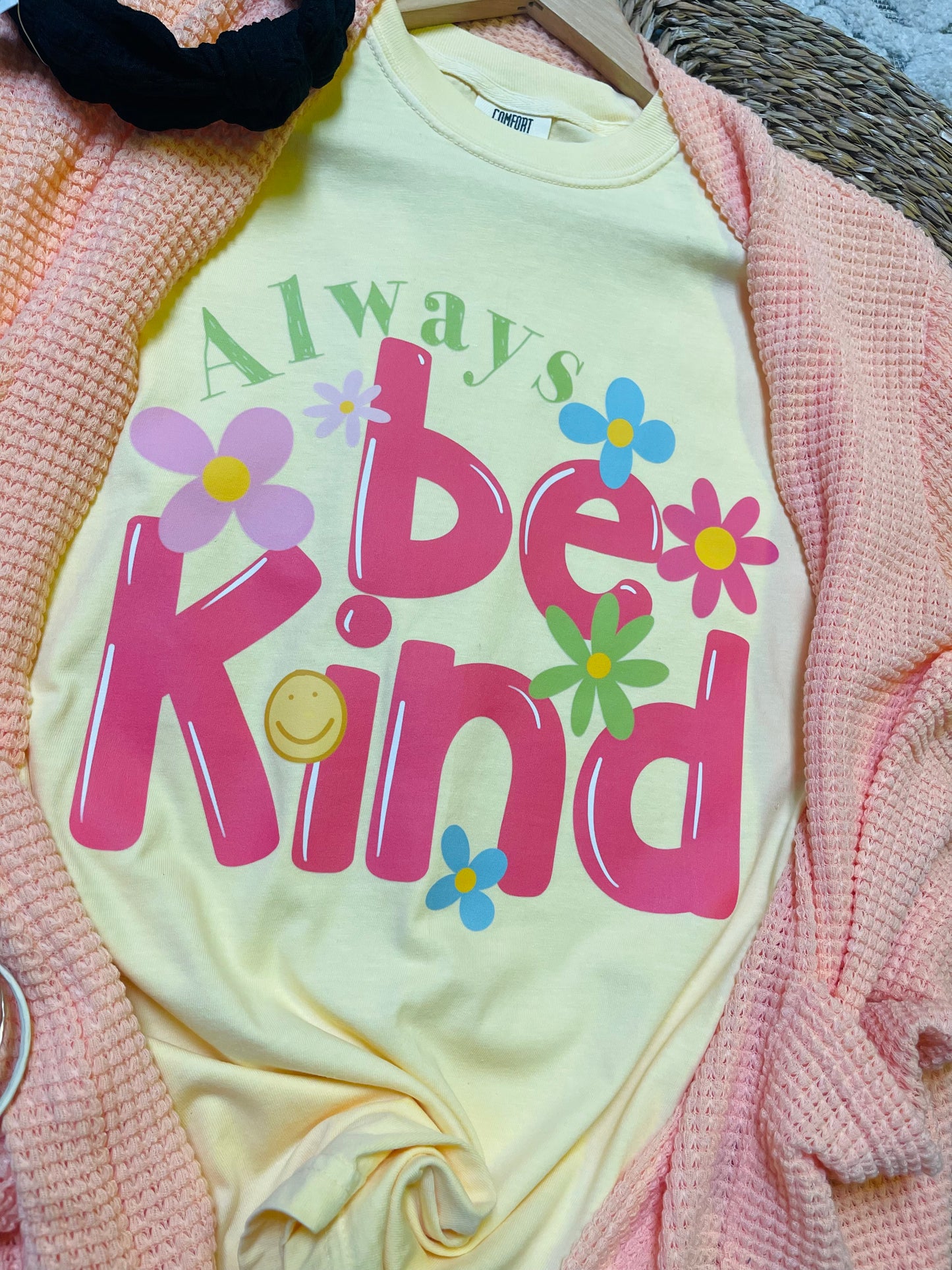 Always Be Kind Comfort Color Tee (WHOLESALE) -MADE TO ORDER