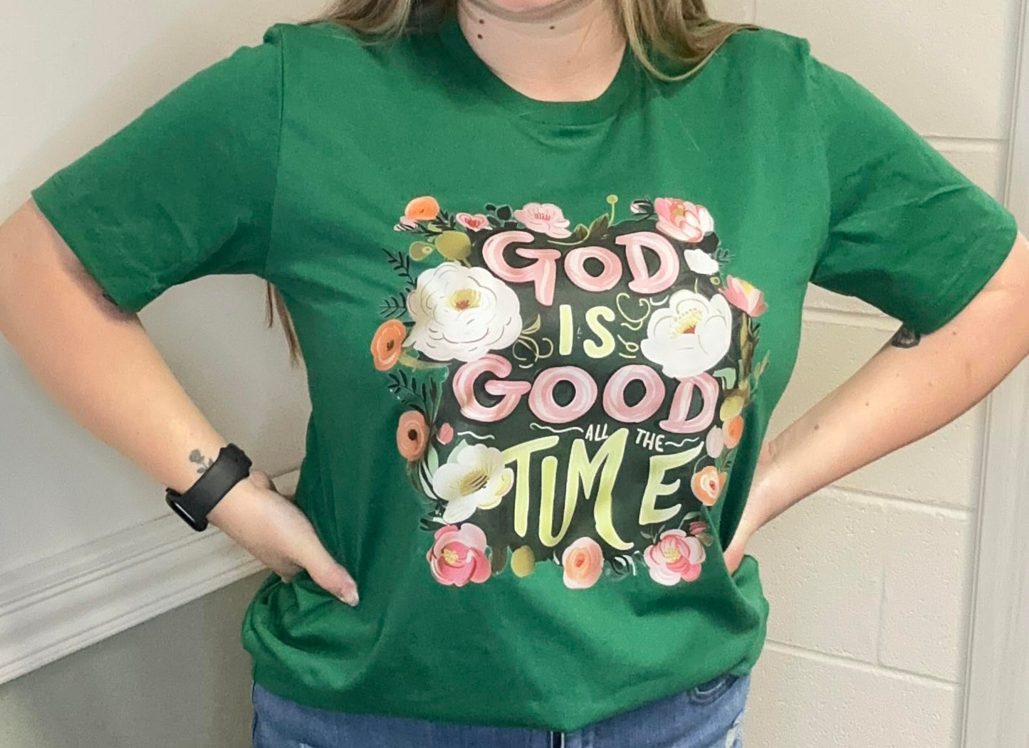 God Is Good All The Time Tee (PREORDER)