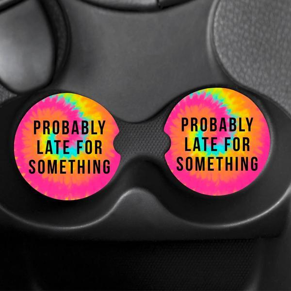 Probably Late for Something-Multiple Options