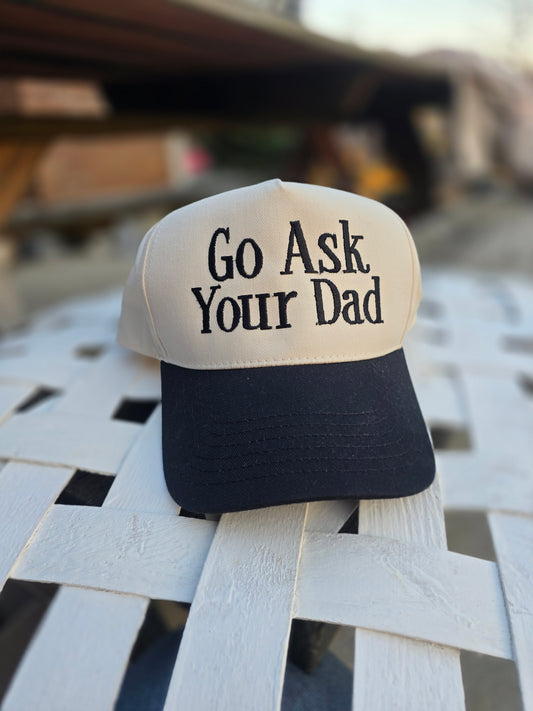 Go Ask Your Dad Embroidered Five Panel Twill Cap