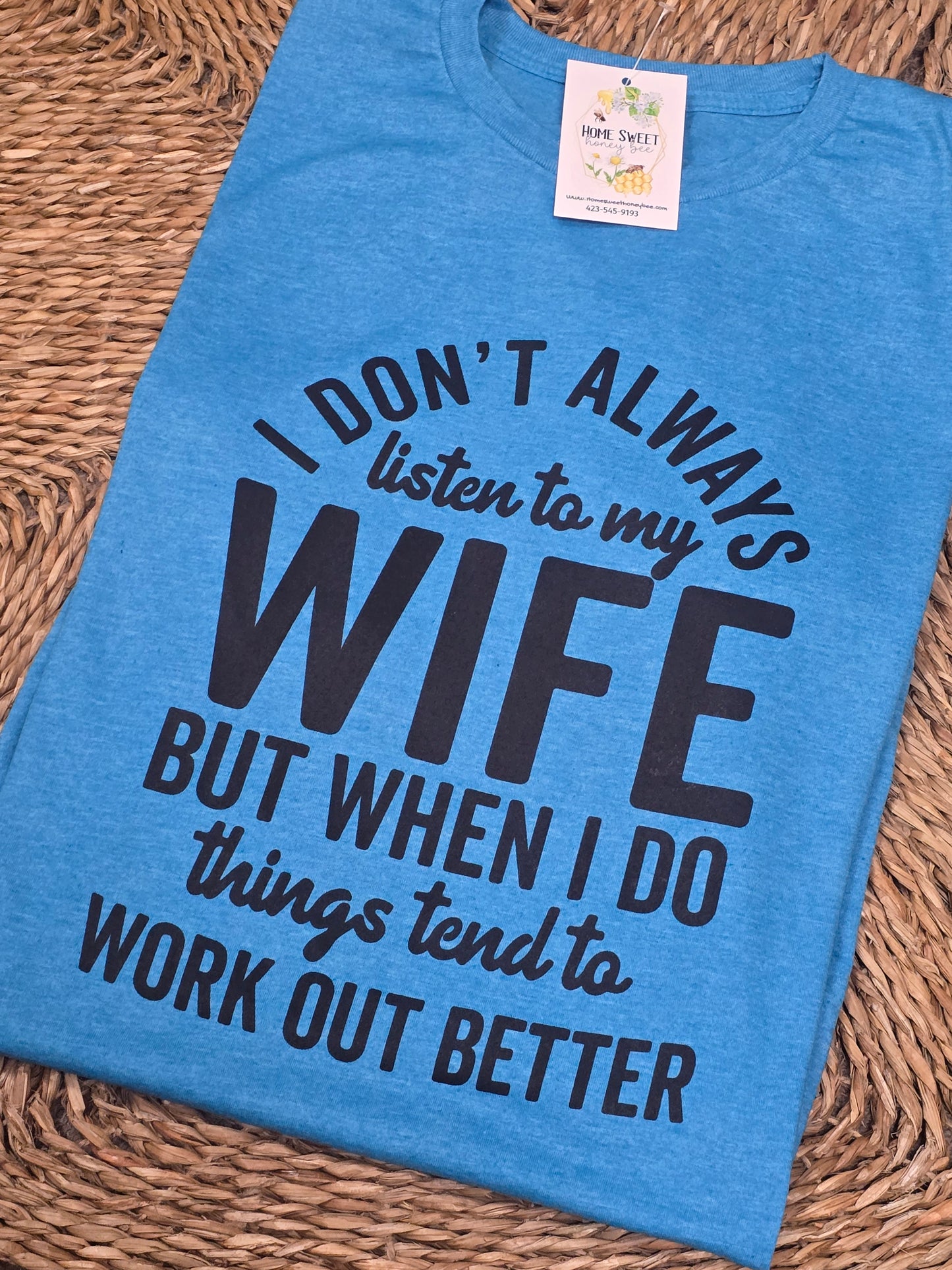 I Don't Always Listen To My Wife
