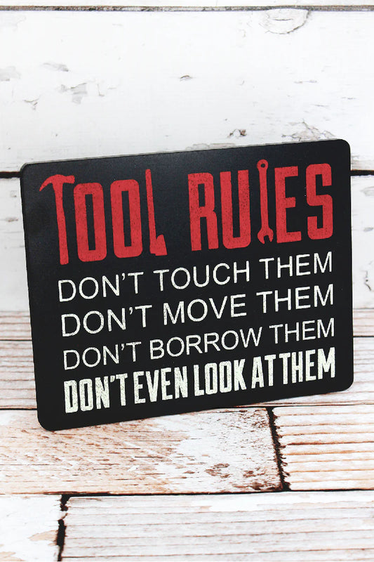 6.75 X 8.5 'TOOL RULES' WOOD SIGN