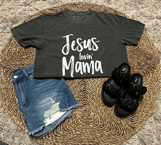 Jesus Lovin' Mama Tee