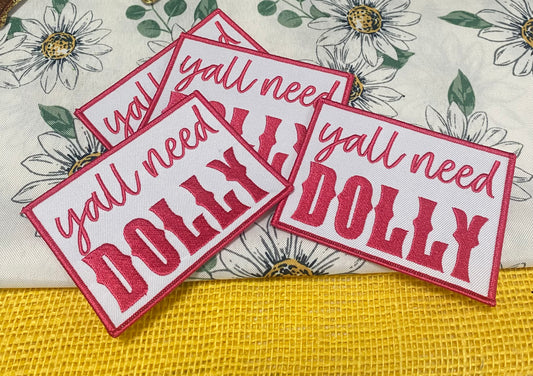 Ya'll Need Dolly Patch