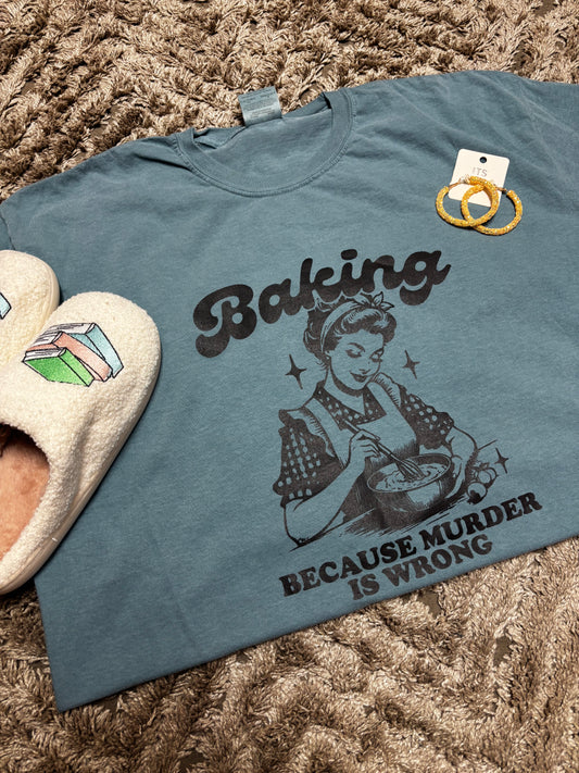 Baking - Murder is Wrong Tee