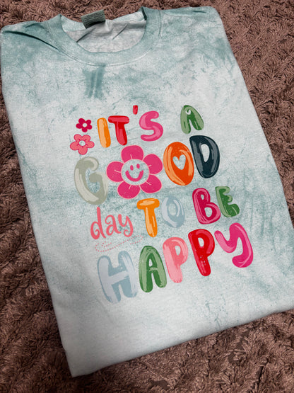 It's A Good Day To Be Happy CC Colorblast Tee