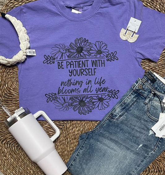 "Be Patient With Yourself" Comfort Color Tee
