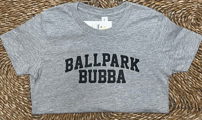 Ballpark Bubba/Sissy Tees