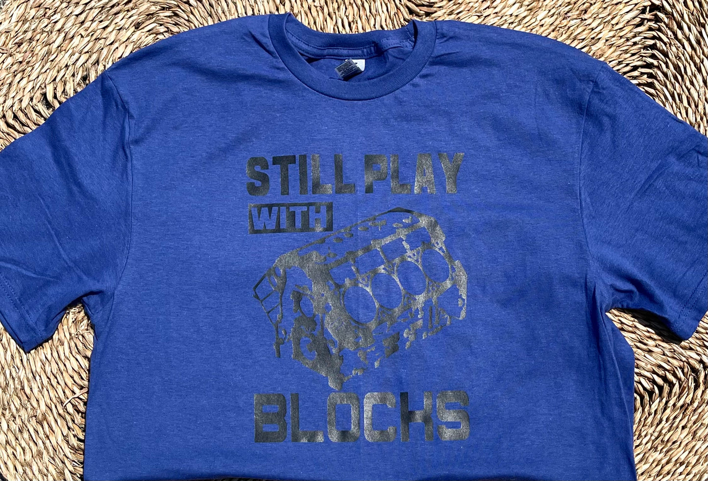 Still Play With Blocks Tee