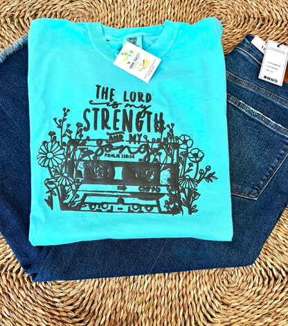 The Lord Is My Strength & My Song Tee