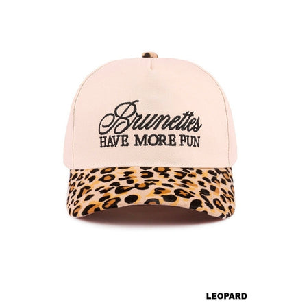 BRUNETTES HAVE MORE FUN EMBROIDERED HAT