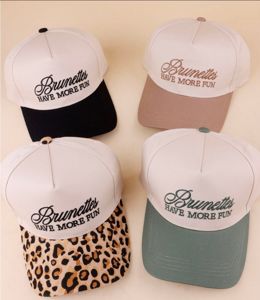 BRUNETTES HAVE MORE FUN EMBROIDERED HAT