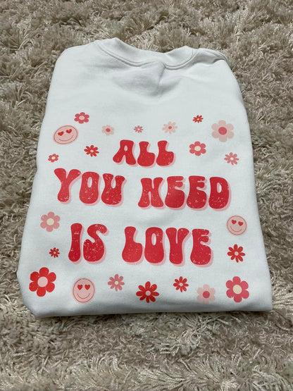 All You Need Is Love White Crewneck