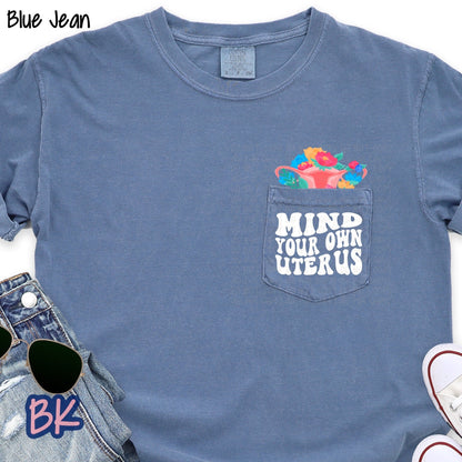 Mind Your Own Uterus Blue Jean Pocket Tee