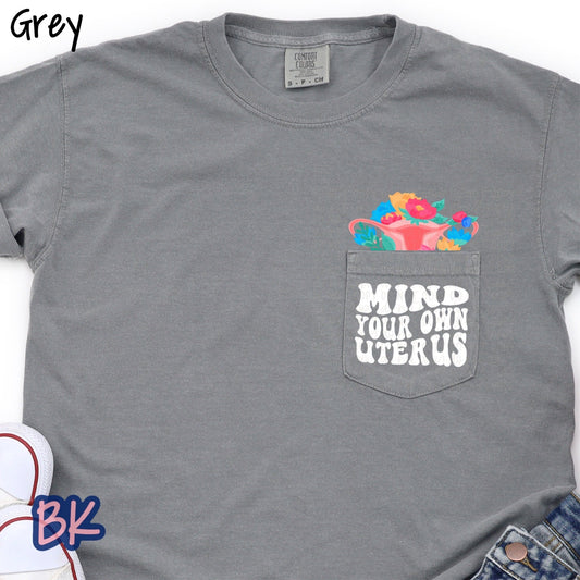 Mind Your Own Uterus Grey Pocket Tee