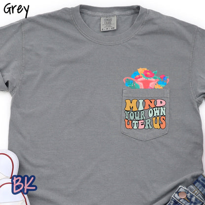 Mind Your Own Uterus Grey Pocket Tee
