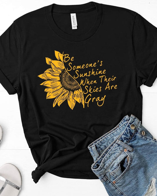 Sunshine When Skies Are Grey Tee