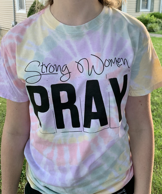 Strong Women Pray Mystery Tie Dye Tee